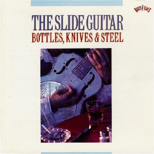 Various – The Slide Guitar: Bottles, Knives & Steel