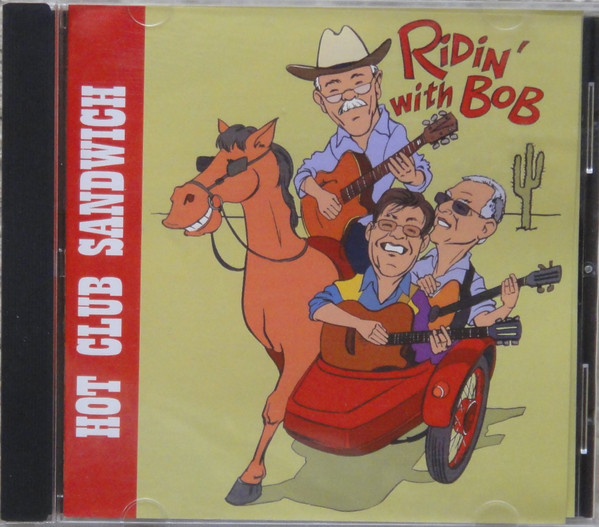 Hot Club Sandwich (2) – Ridin’ With Bob