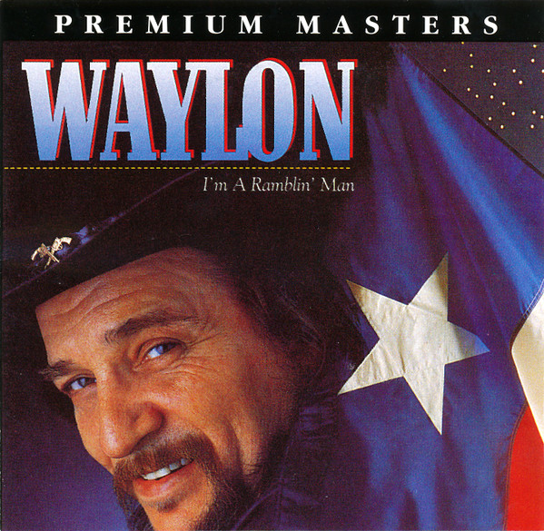 Waylon Jennings – I’m A Ramblin’ Man