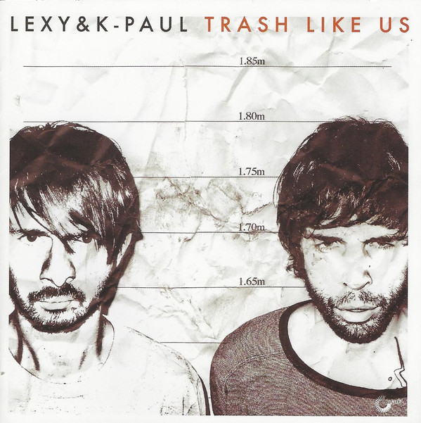Lexy & K-Paul – Trash Like Us