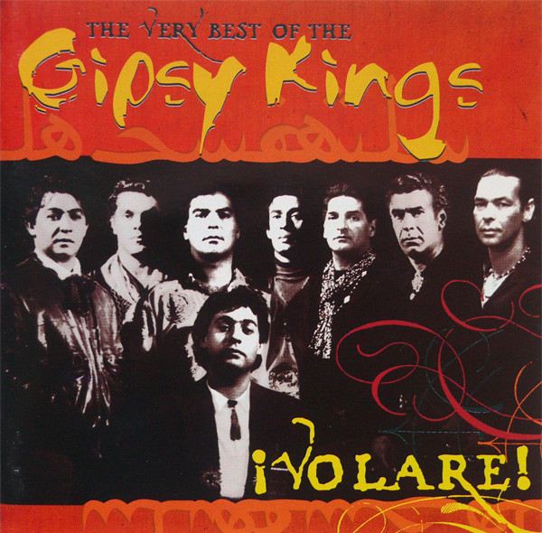 Gipsy Kings – ¡Volare! (The Very Best Of The Gipsy Kings)