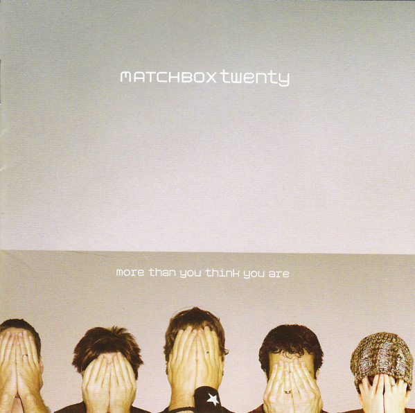 Matchbox Twenty – More Than You Think You Are