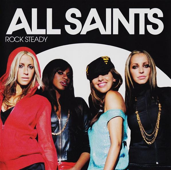 All Saints – Rock Steady