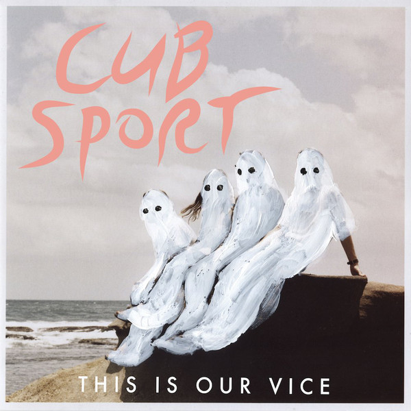 Cub Sport – This Is Our Vice