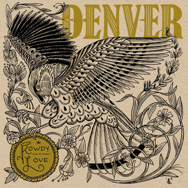 Denver (10) – Rowdy Love