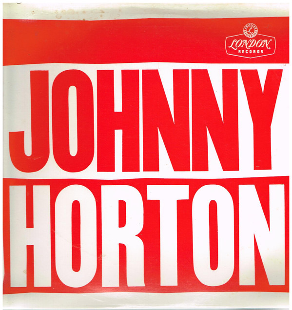 Johnny Horton – More Johnny Horton Specials-America’s Most Creative Folk Singer