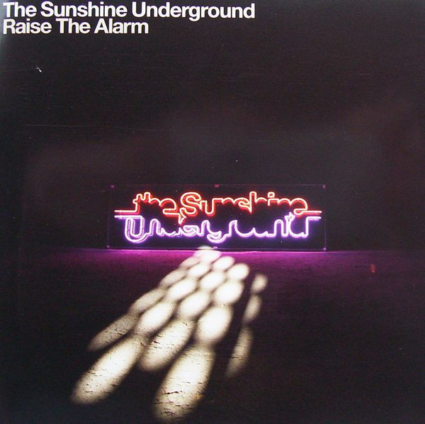 The Sunshine Underground – Raise The Alarm