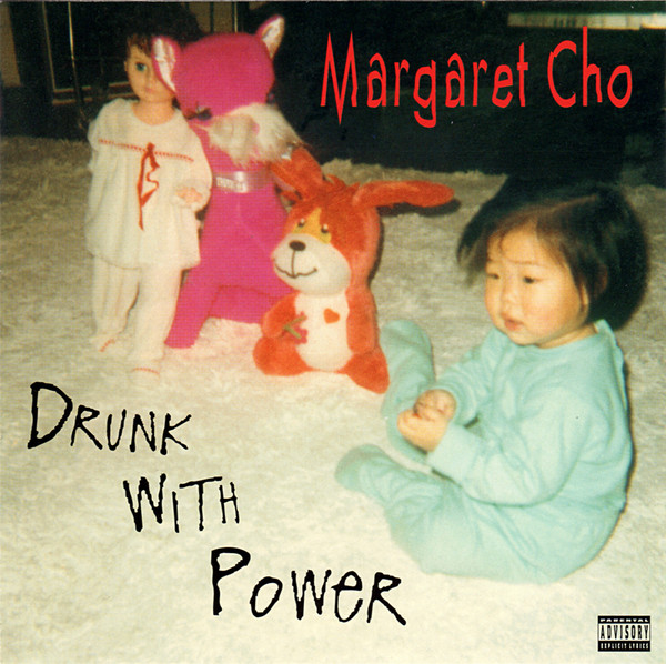 Margaret Cho – Drunk With Power