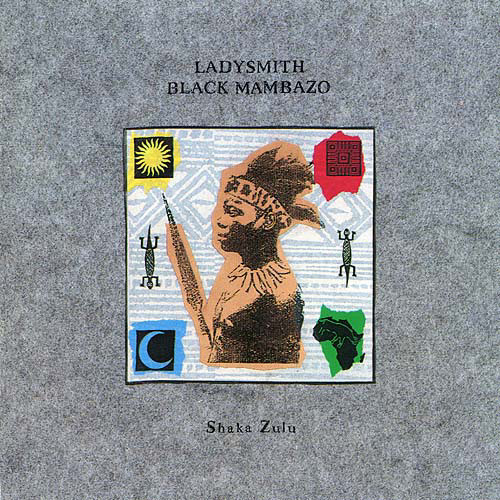 Ladysmith Black Mambazo – Shaka Zulu