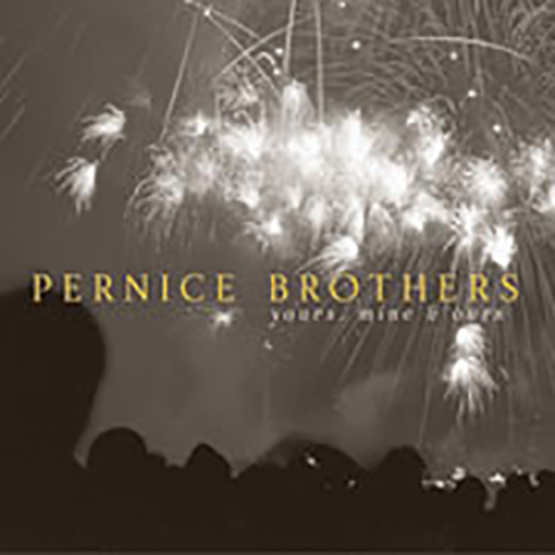 Pernice Brothers – Yours, Mine & Ours