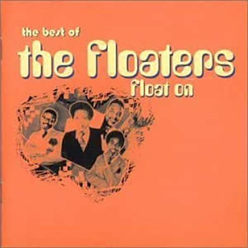 The Floaters – Float On (The Best Of The Floaters)