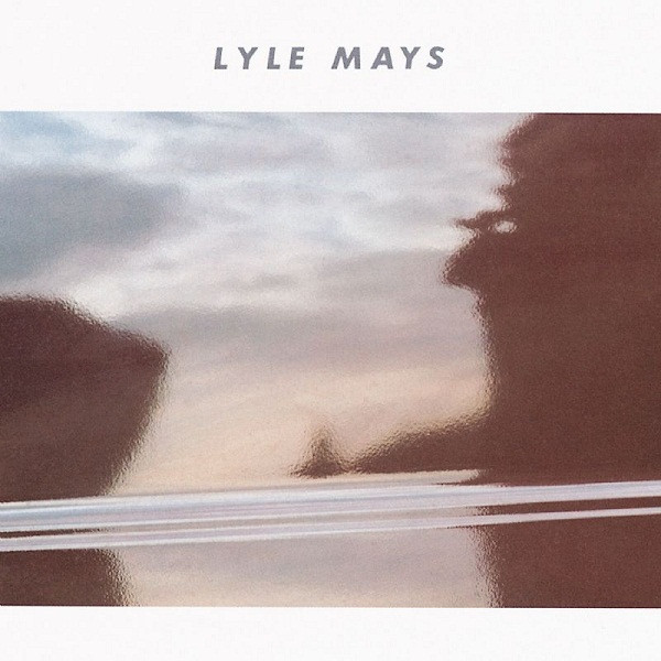 Lyle Mays Lyle Mays