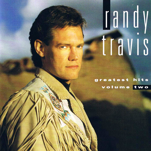 Randy Travis – Greatest Hits Volume Two