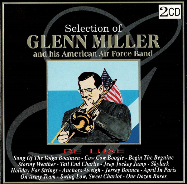 Glenn Miller And His American Air Force Band* – Selection Of Glenn Miller And Hi