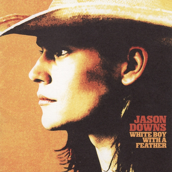 Jason Downs – White Boy With A Feather