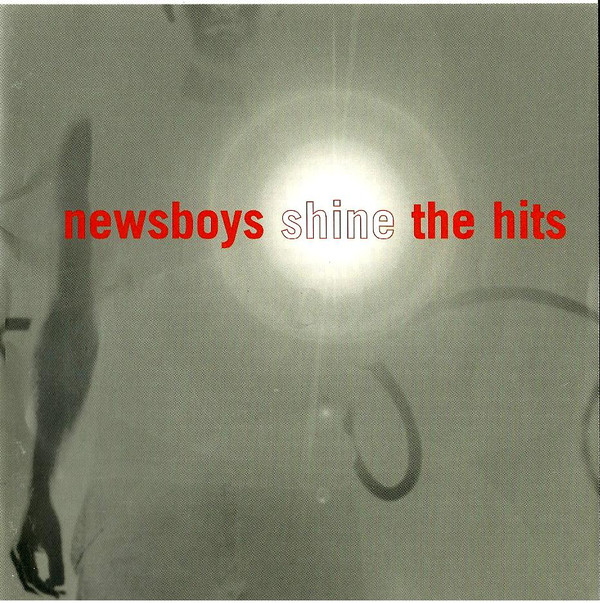 Newsboys – Shine The Hits