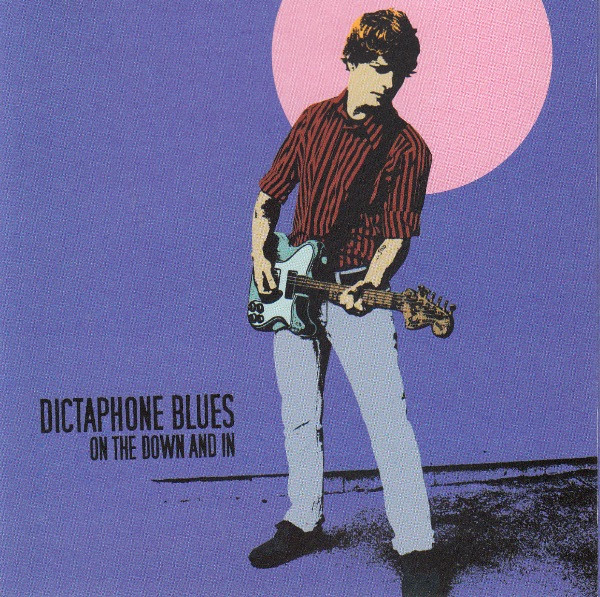 Dictaphone Blues – On The Down And In