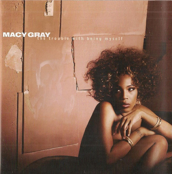Macy Gray – The Trouble With Being Myself