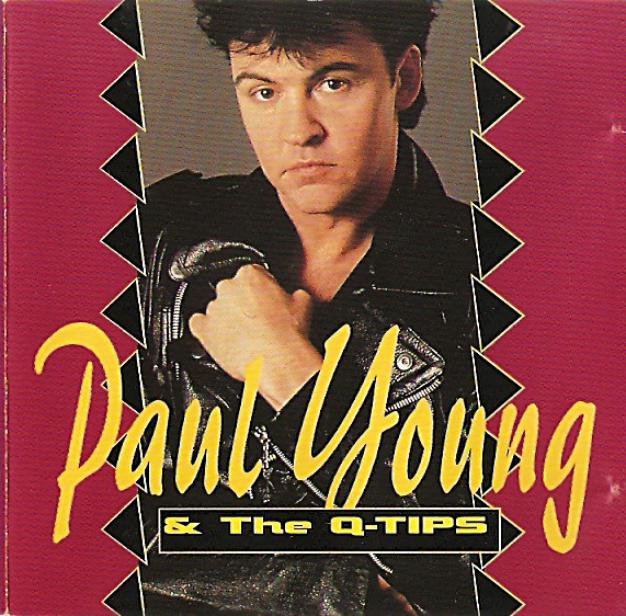 Paul Young & The Q-Tips* – Paul Young & The Q-Tips