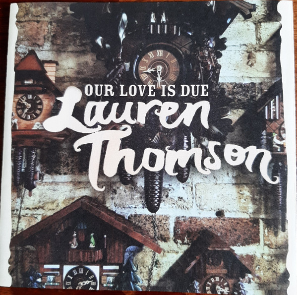 Lauren Thomson – Our Love Is Due