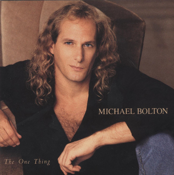 Michael Bolton – The One Thing