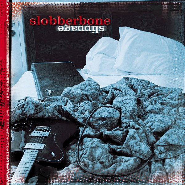 Slobberbone – Slippage