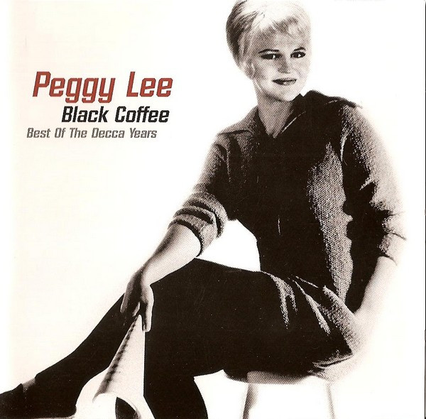 Peggy Lee – Black Coffee – Best Of The Decca Years