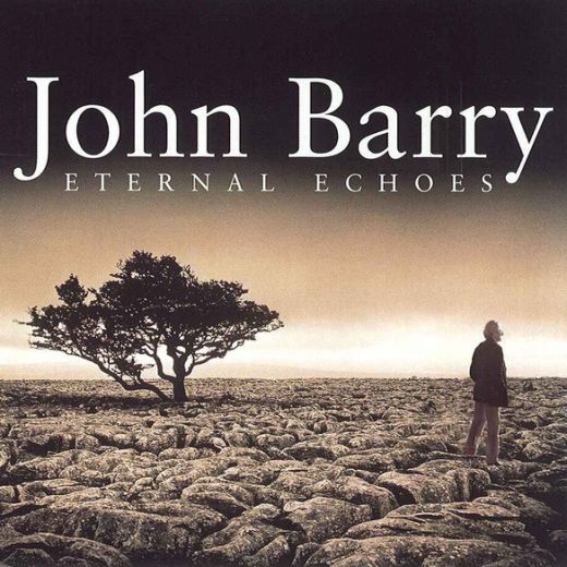 John Barry - Eternal Echoes