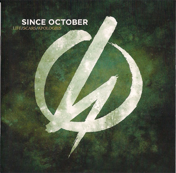Since October – Life Scars Apologies