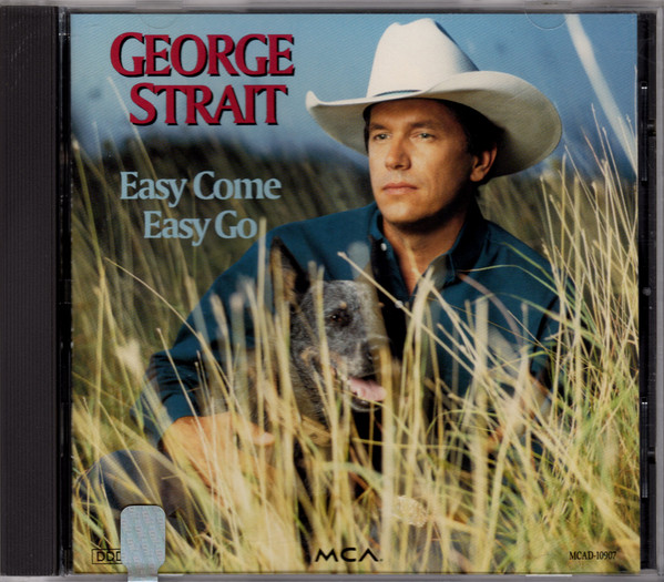 George Strait – Easy Come Easy Go