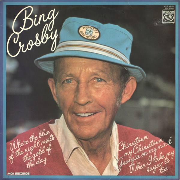Bing Crosby – Where The Blue Of The Night Meets The Gold Of The Day