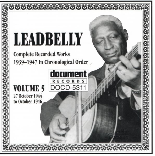 Leadbelly – Complete Recorded Works 1939-1947 In Chronological Order: Volume 5 (
