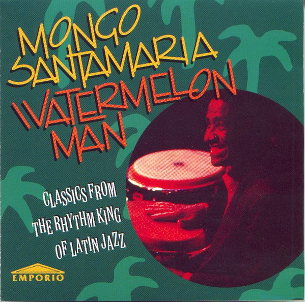 Mongo Santamaria – Watermelon Man