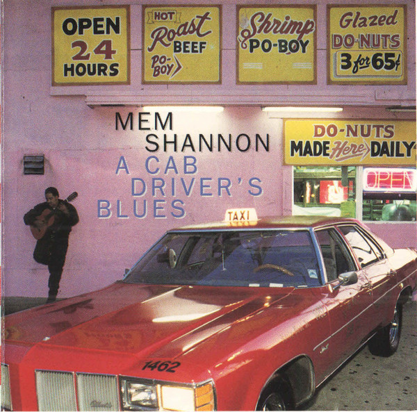 Mem Shannon – A Cab Driver’s Blues