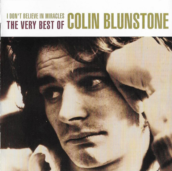 Colin Blunstone – I Don’t Believe In Miracles (The Very Best Of Colin Blunstone)