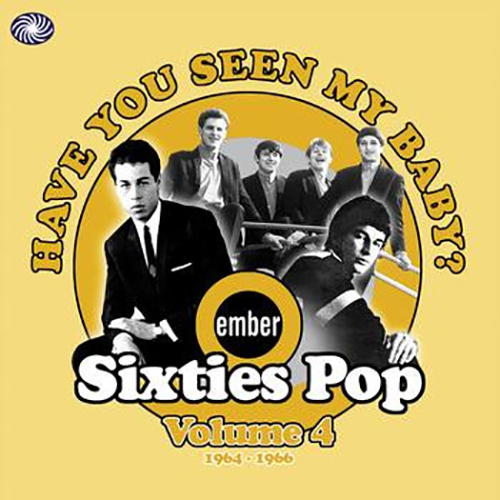 Various – Have You Seen My Baby? (Ember Sixties Pop Volume 4 1964 – 1966)