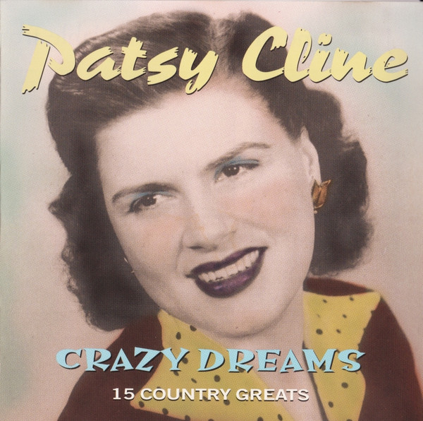 Patsy Cline – Crazy Dreams – 15 Country Greats