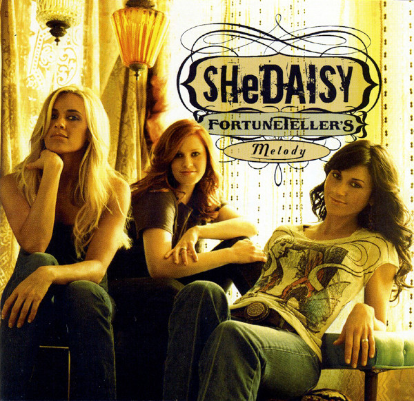 SHeDAISY – Fortuneteller’s Melody