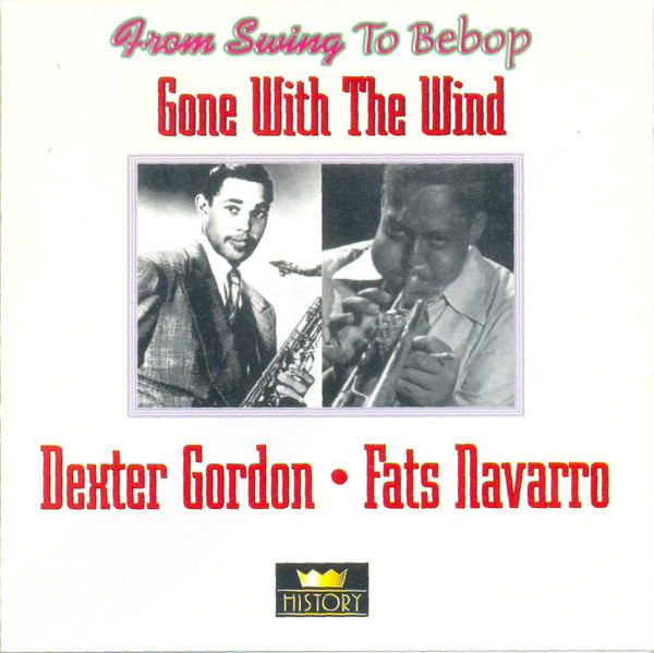 Dexter Gordon / Fats Navarro – Gone With The Wind