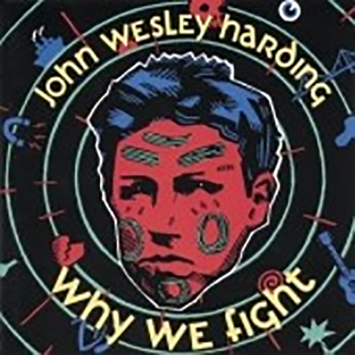 John Wesley Harding – Why We Fight
