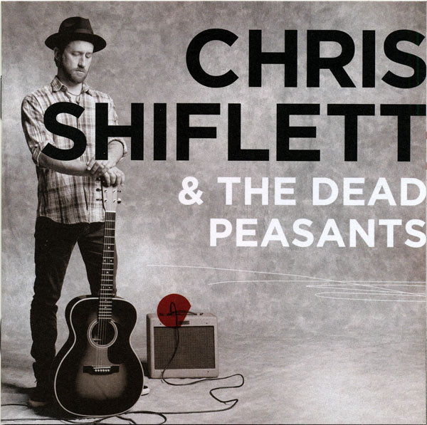 Chris Shiflett & The Dead Peasants – Chris Shiflett & The Dead Peasants