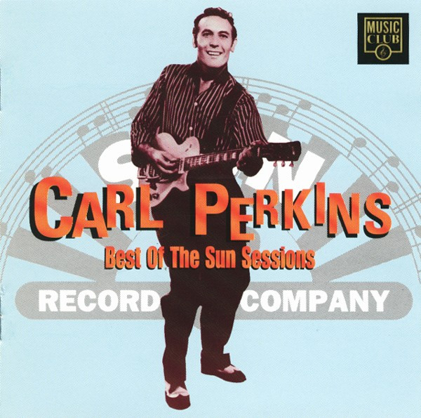 Carl Perkins – Best Of The Sun Sessions