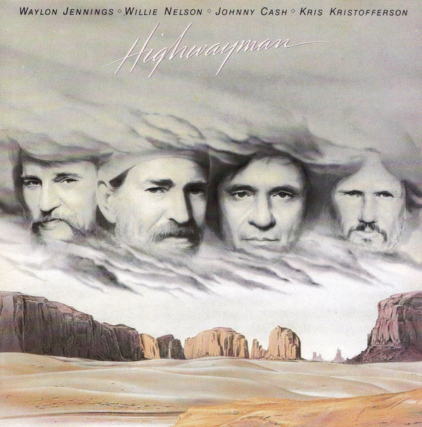 Waylon Jennings, Willie Nelson, Johnny Cash, Kris Kristofferson – Highwayman