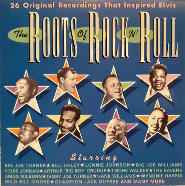 Various – The Roots Of Rock ‘N’ Roll (26 Original Recordings That Inspired Elvis