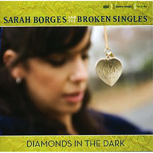 Sarah Borges And The Broken Singles – Diamonds In The Dark