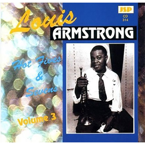 Louis Armstrong – Hot Fives & Sevens Volume 3