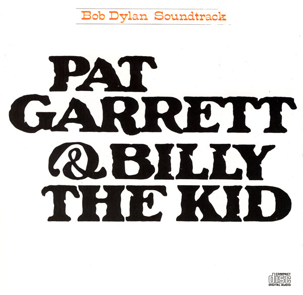 Bob Dylan – Pat Garrett & Billy The Kid