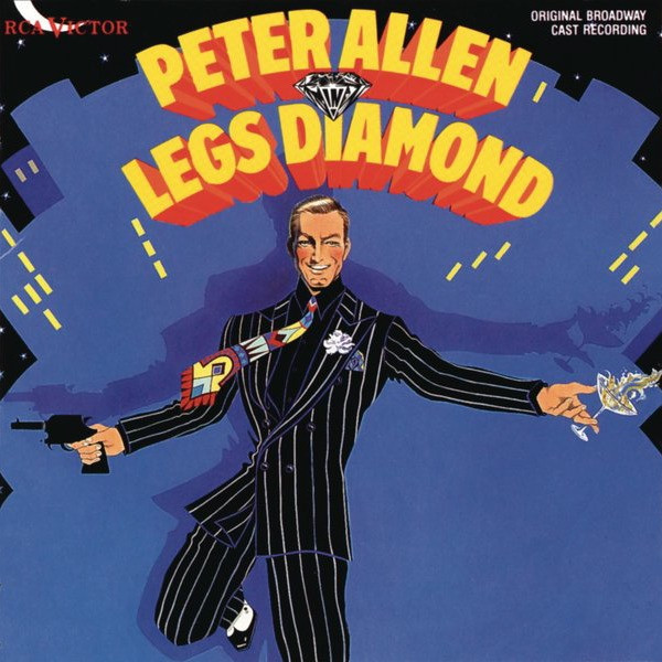 Peter Allen & Original Broadway Cast* – Legs Diamond