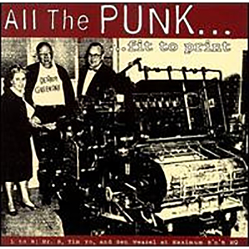 Various – All The Punk…Fit To Print