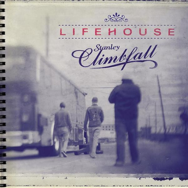 Lifehouse – Stanley Climbfall